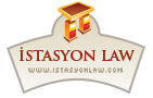 IstasyonLaw.com / Türkiye'nin İstasyon Hukuku Sitesi